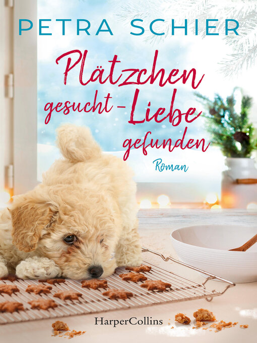 Title details for Plätzchen gesucht, Liebe gefunden by Petra Schier - Available